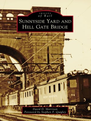cover image of Sunnyside Yard and Hell Gate Bridge